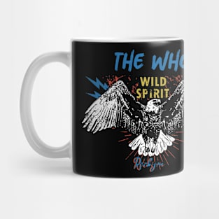 the who lets the wild spirits Mug